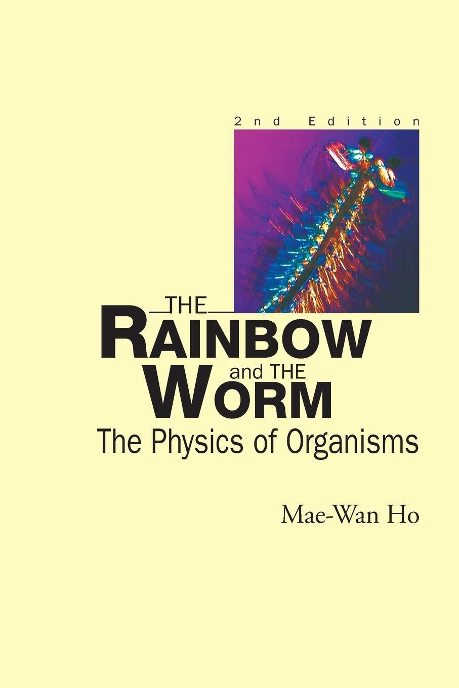 Cover: 9789810234270 | The Rainbow and the Worm | The Physics of Organisms (Second Edition)