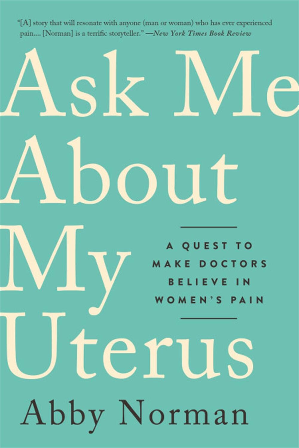 Cover: 9781568589411 | Ask Me About My Uterus | Abby Norman | Taschenbuch | Englisch | 2019