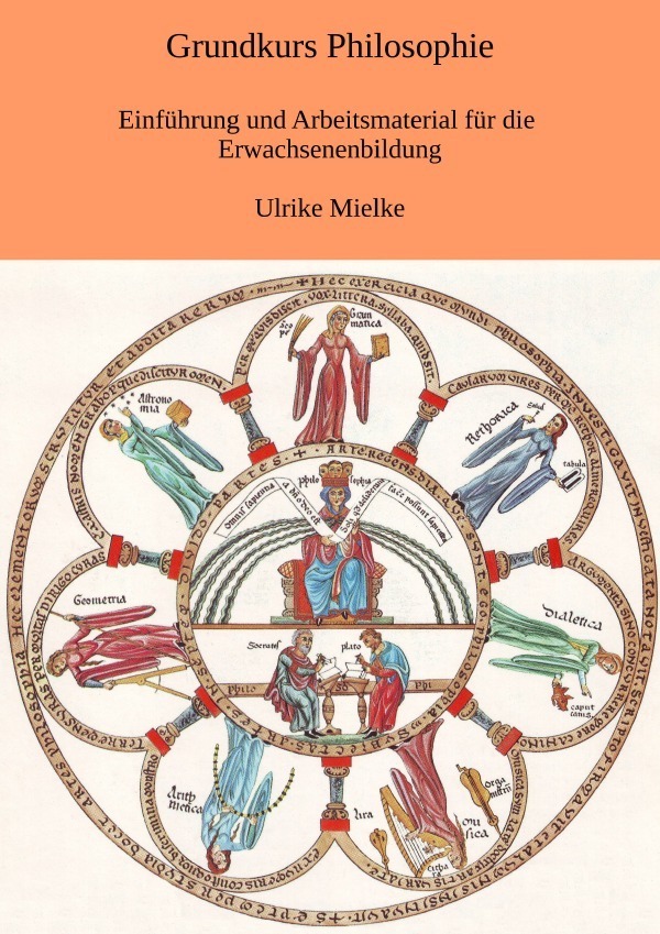 Cover: 9783754106228 | Grundkurs Philosophie | Ulrike Mielke | Taschenbuch | epubli