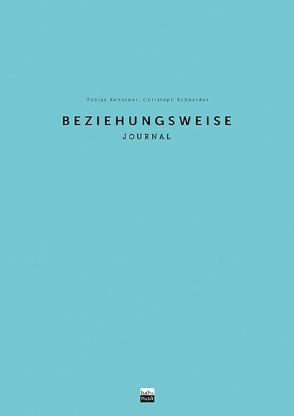 Cover: 9783866872523 | beziehungsweise | Journal | Tobias Kenntner (u. a.) | Buch | 2019