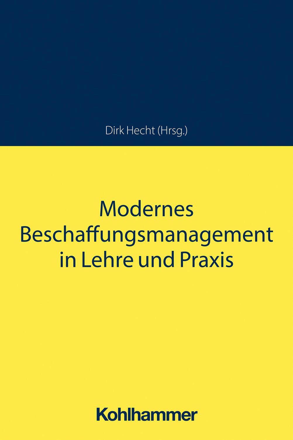 Cover: 9783170399532 | Modernes Beschaffungsmanagement in Lehre und Praxis | Dirk Hecht