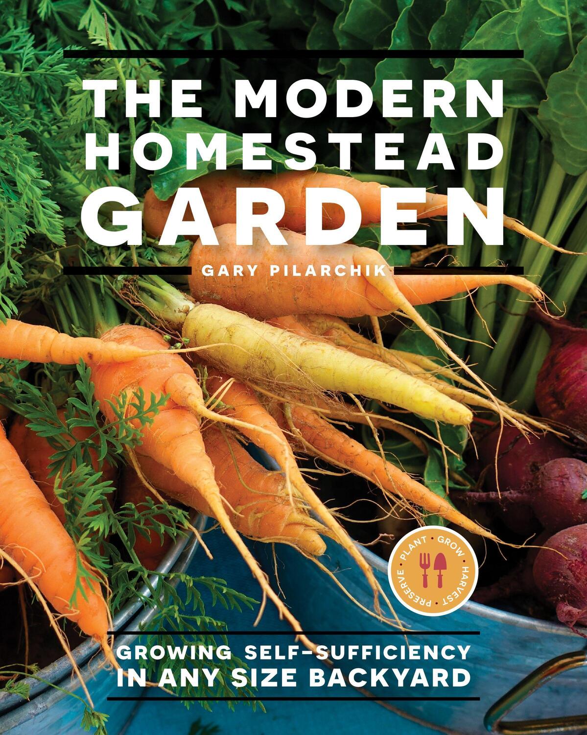 Cover: 9780760368176 | The Modern Homestead Garden | Gary Pilarchik | Taschenbuch | Englisch