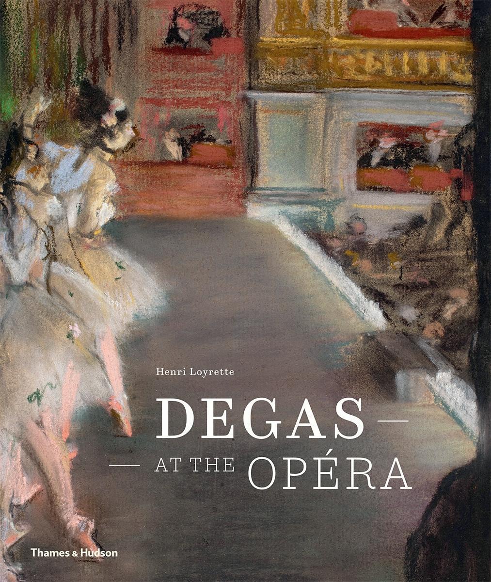 Cover: 9780500023396 | Degas at the Opera | Henri Loyrette | Buch | Englisch | 2020