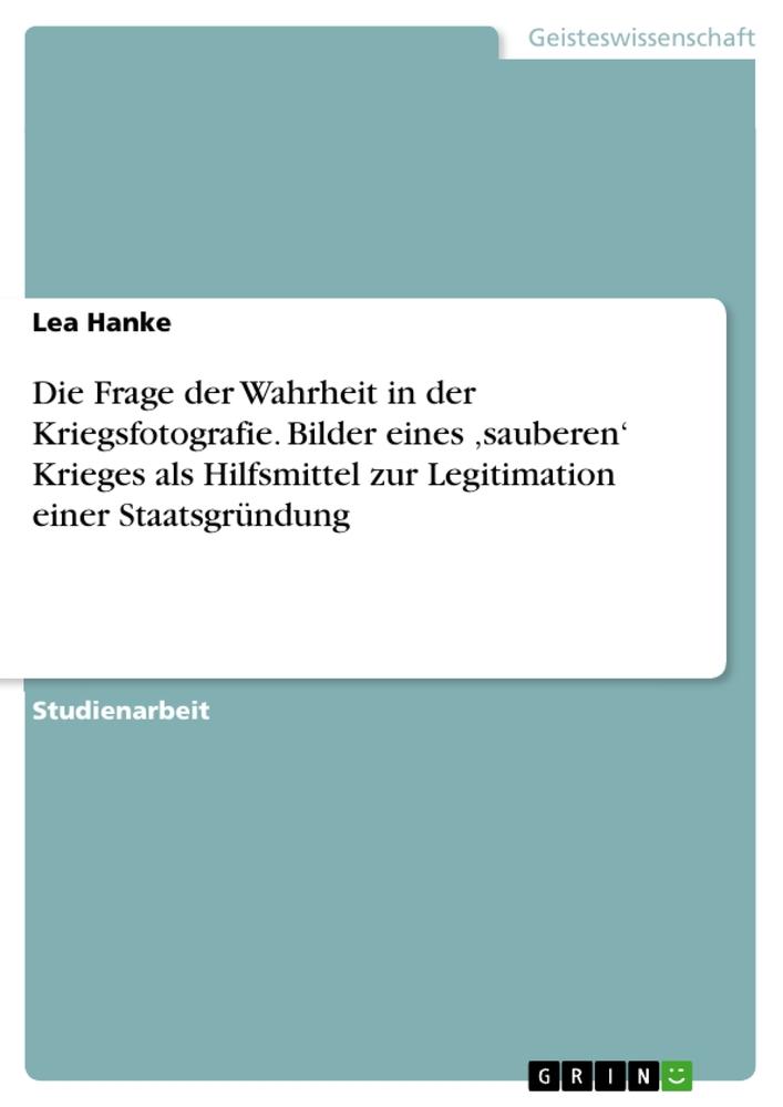 Cover: 9783668122093 | Die Frage der Wahrheit in der Kriegsfotografie. Bilder eines...