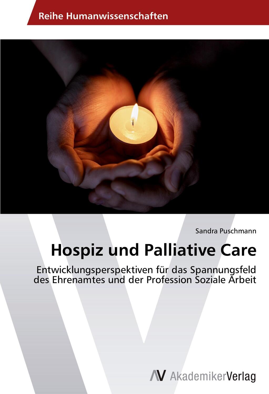 Cover: 9783639499476 | Hospiz und Palliative Care | Sandra Puschmann | Taschenbuch | 64 S.