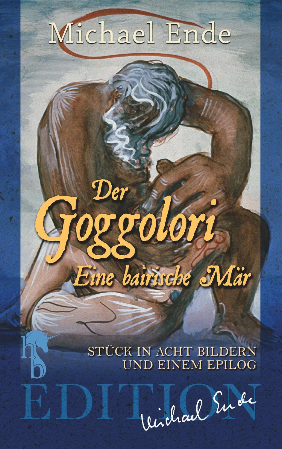 Cover: 9783957513328 | Der Goggolori | Eine bairische Mär | Michael Ende | Taschenbuch | 2020