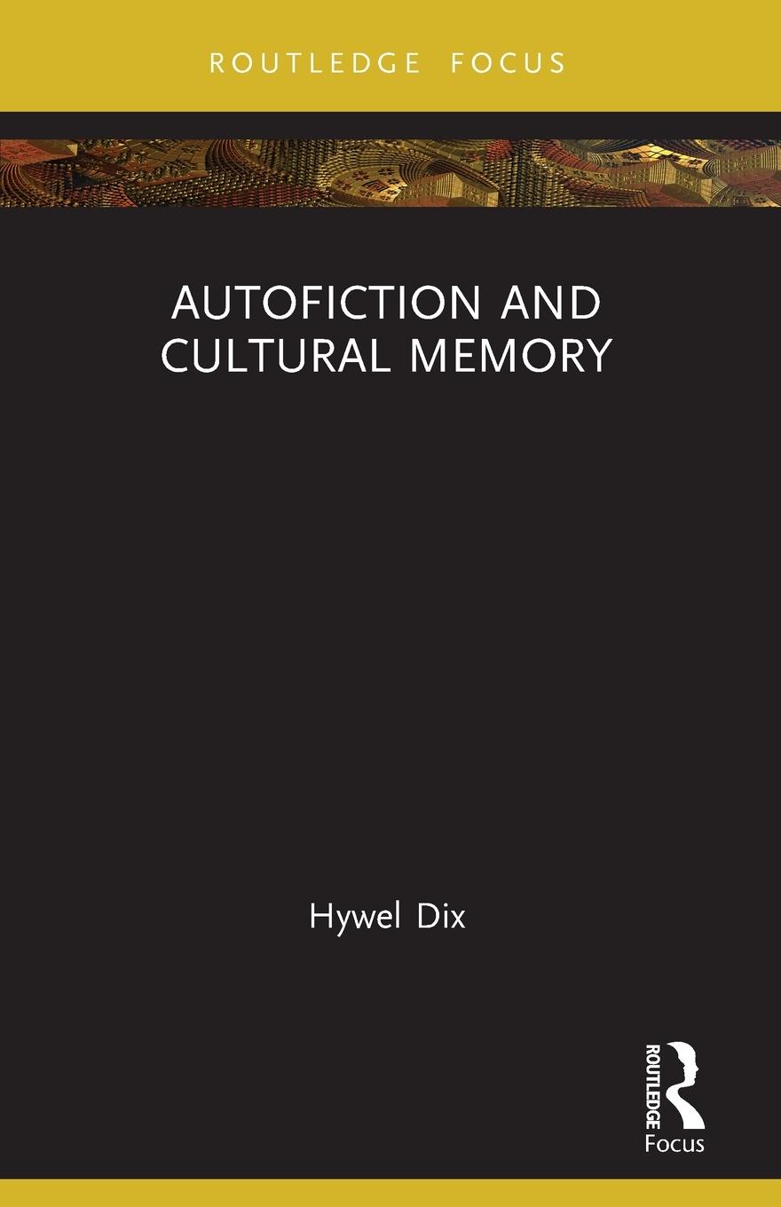 Cover: 9781032322261 | Autofiction and Cultural Memory | Hywel Dix | Taschenbuch | Englisch