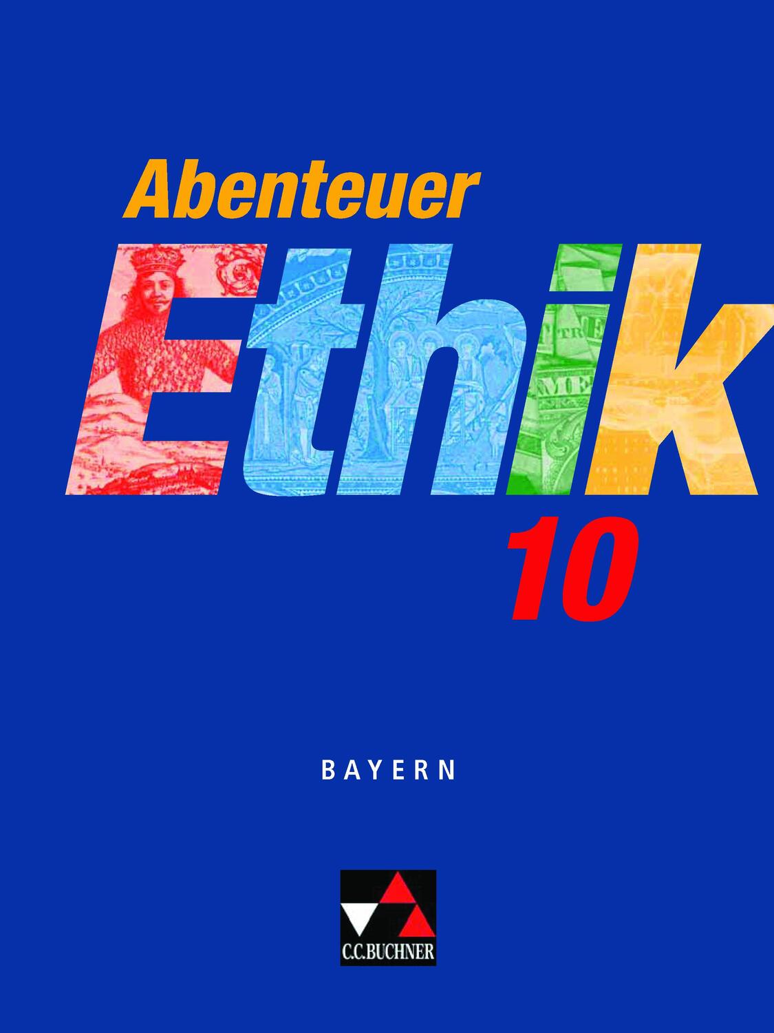 Cover: 9783766166807 | Abenteuer Ethik 10 Schülerband Bayern | Ingeborg Arnold (u. a.) | Buch