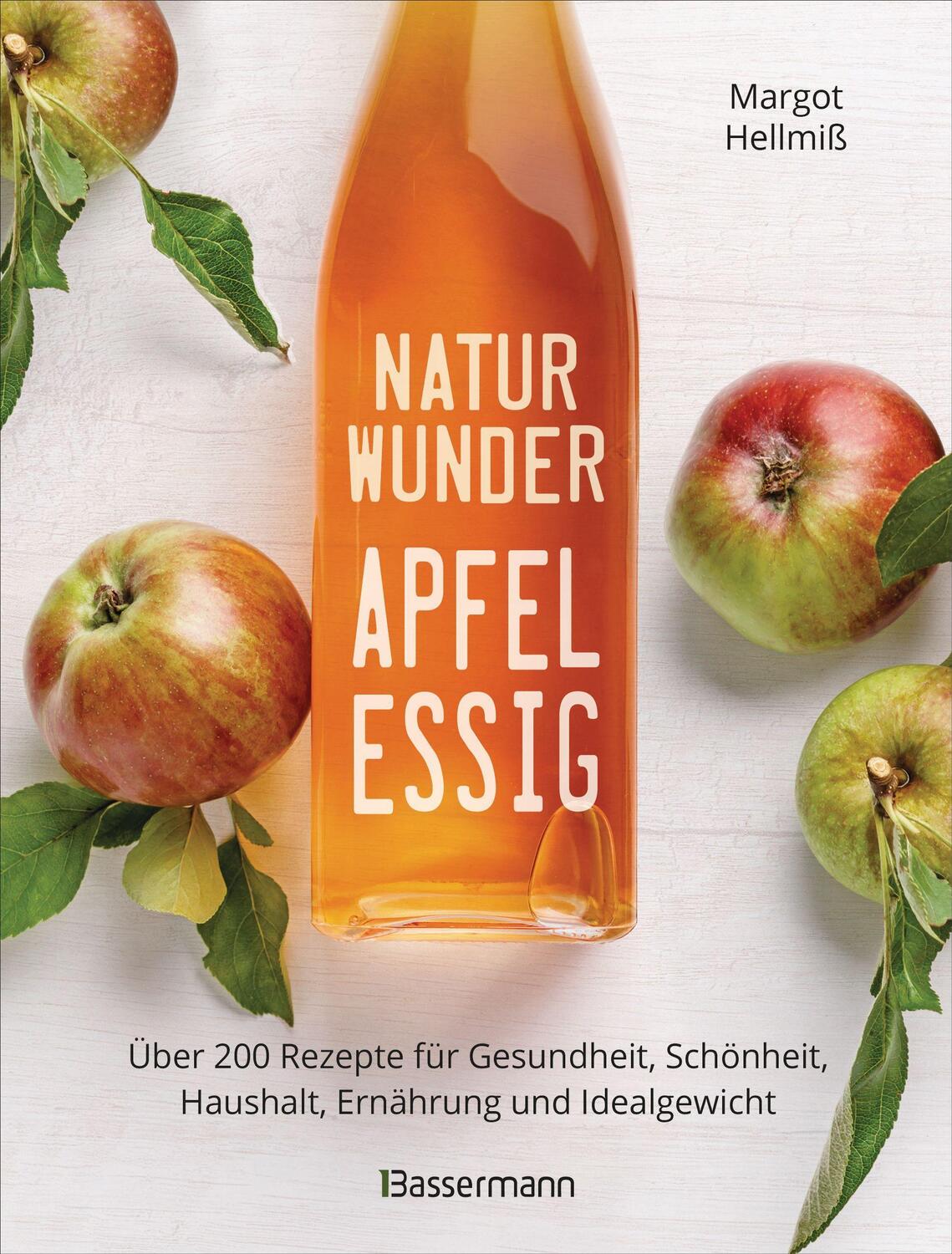 Cover: 9783809444688 | Naturwunder Apfelessig: Über 200 Rezepte für Gesundheit, Schönheit,...