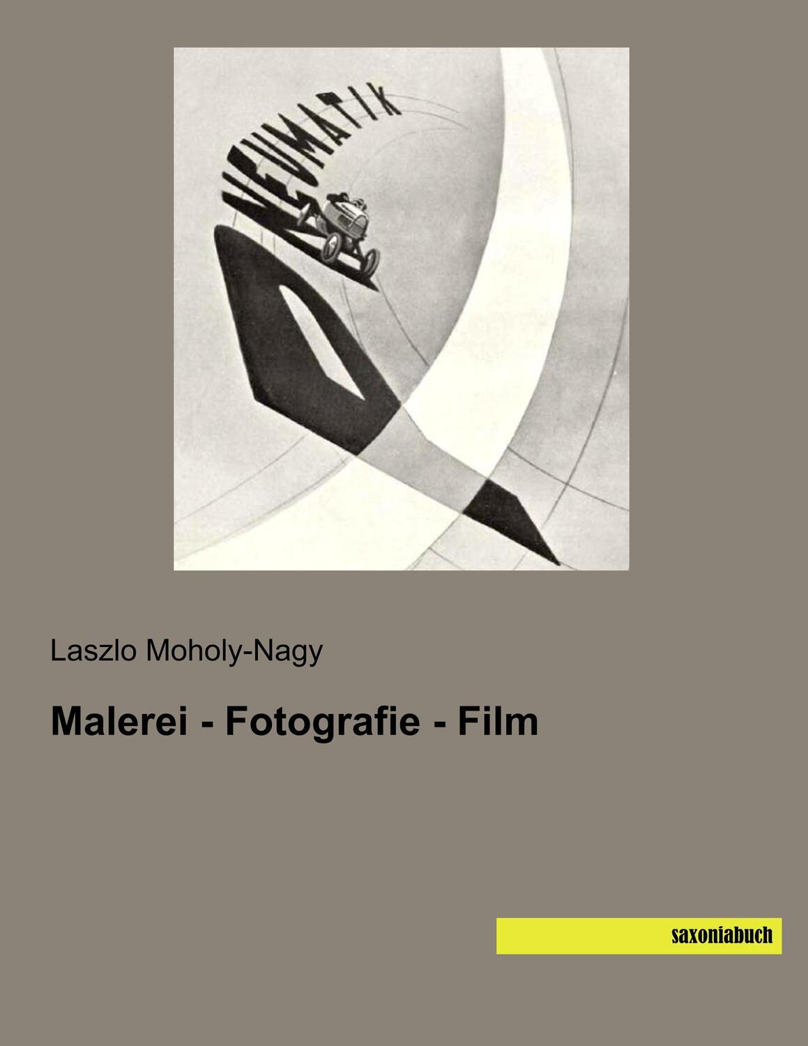 Cover: 9783957705990 | Malerei - Fotografie - Film | Laszlo Moholy-Nagy | Taschenbuch