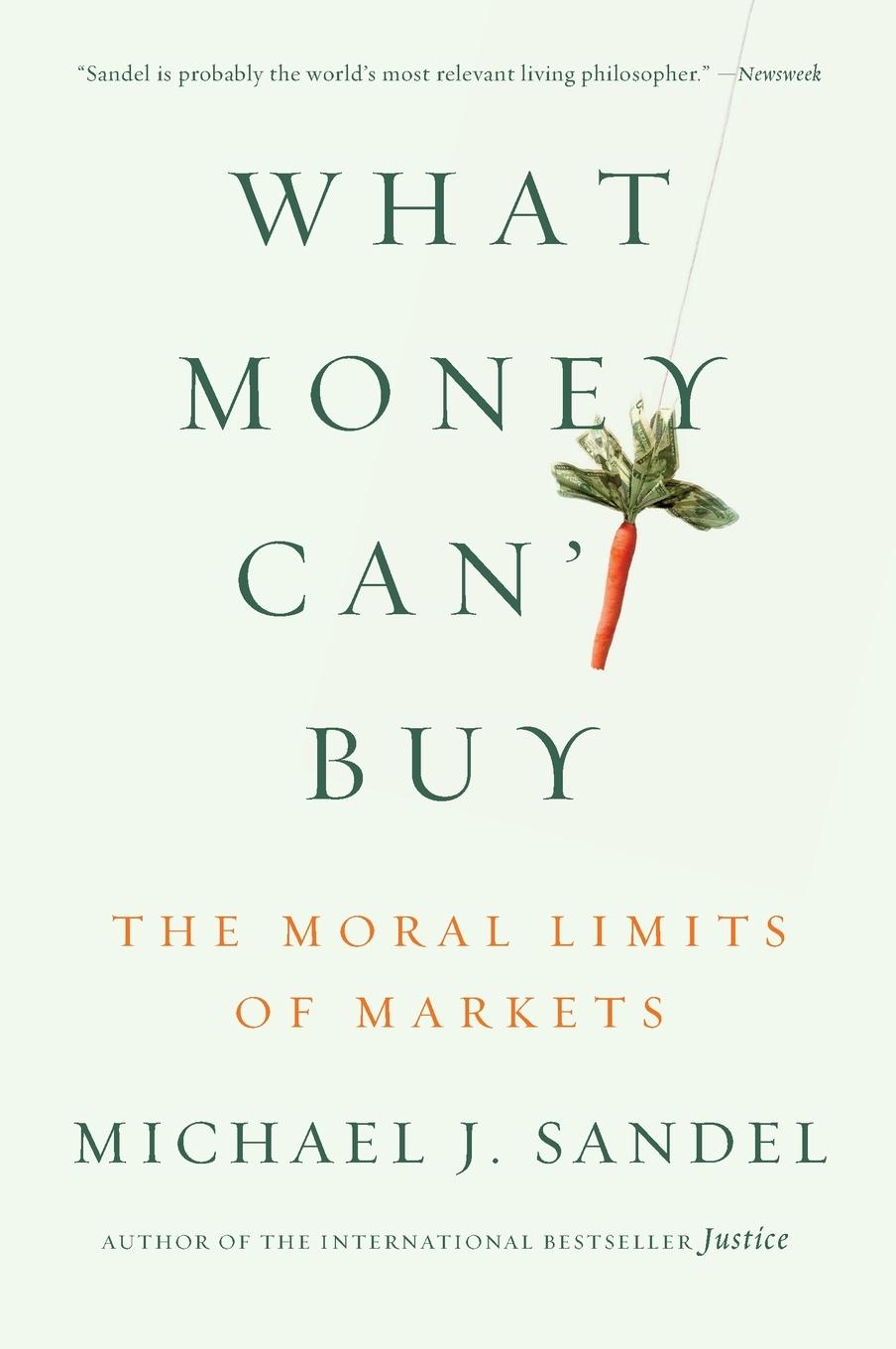 Cover: 9780374533656 | What Money Can't Buy | The Moral Limits of Markets | Michael J. Sandel