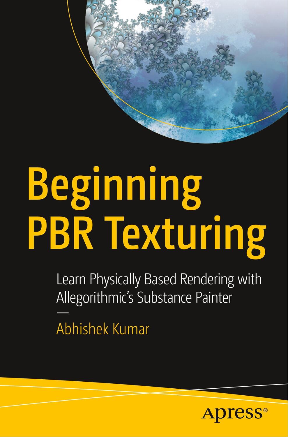 Cover: 9781484258989 | Beginning PBR Texturing | Abhishek Kumar | Taschenbuch | Paperback