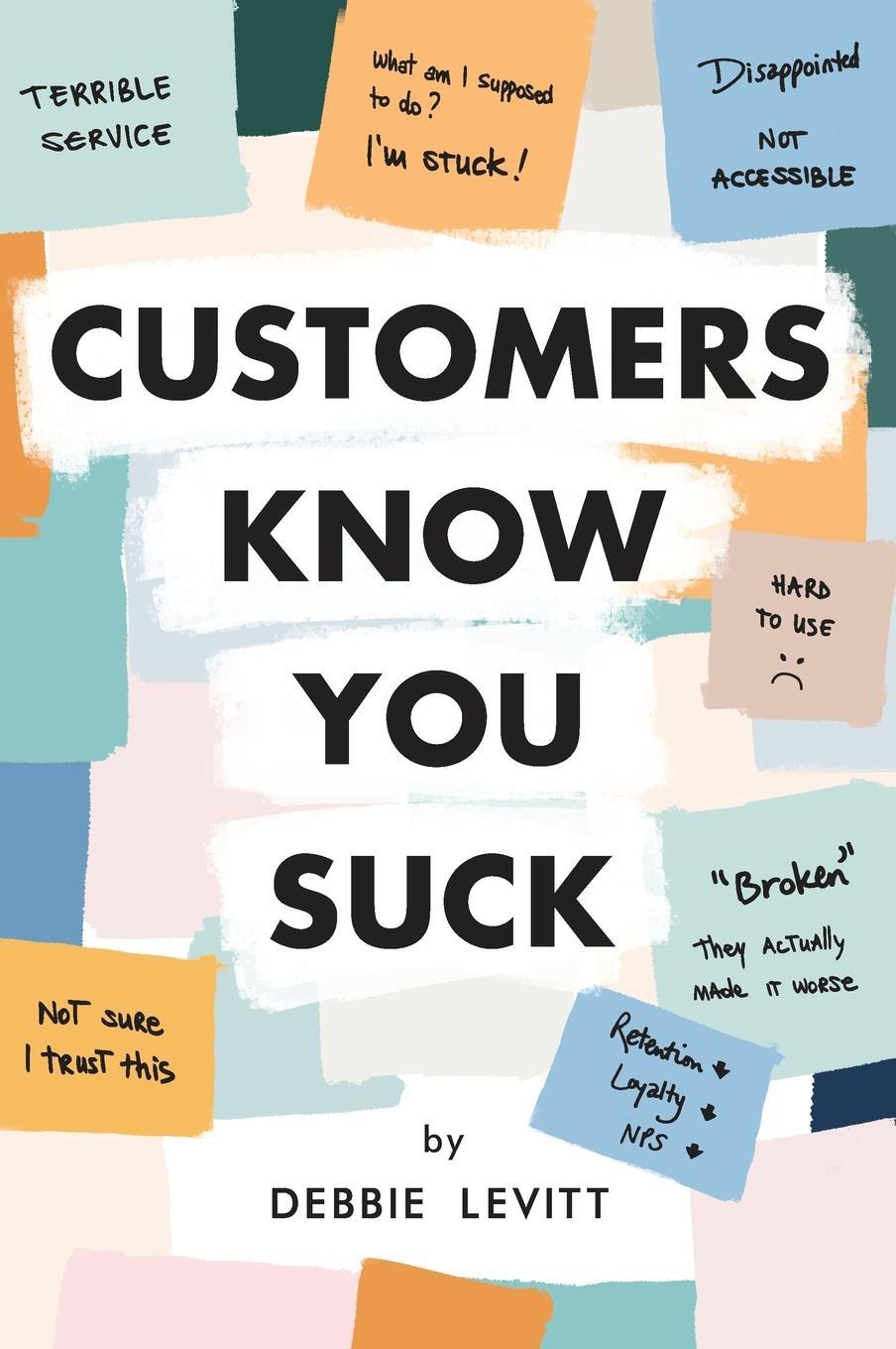 Cover: 9780974696034 | Customers Know You Suck | Debbie Levitt | Buch | Englisch | 2022