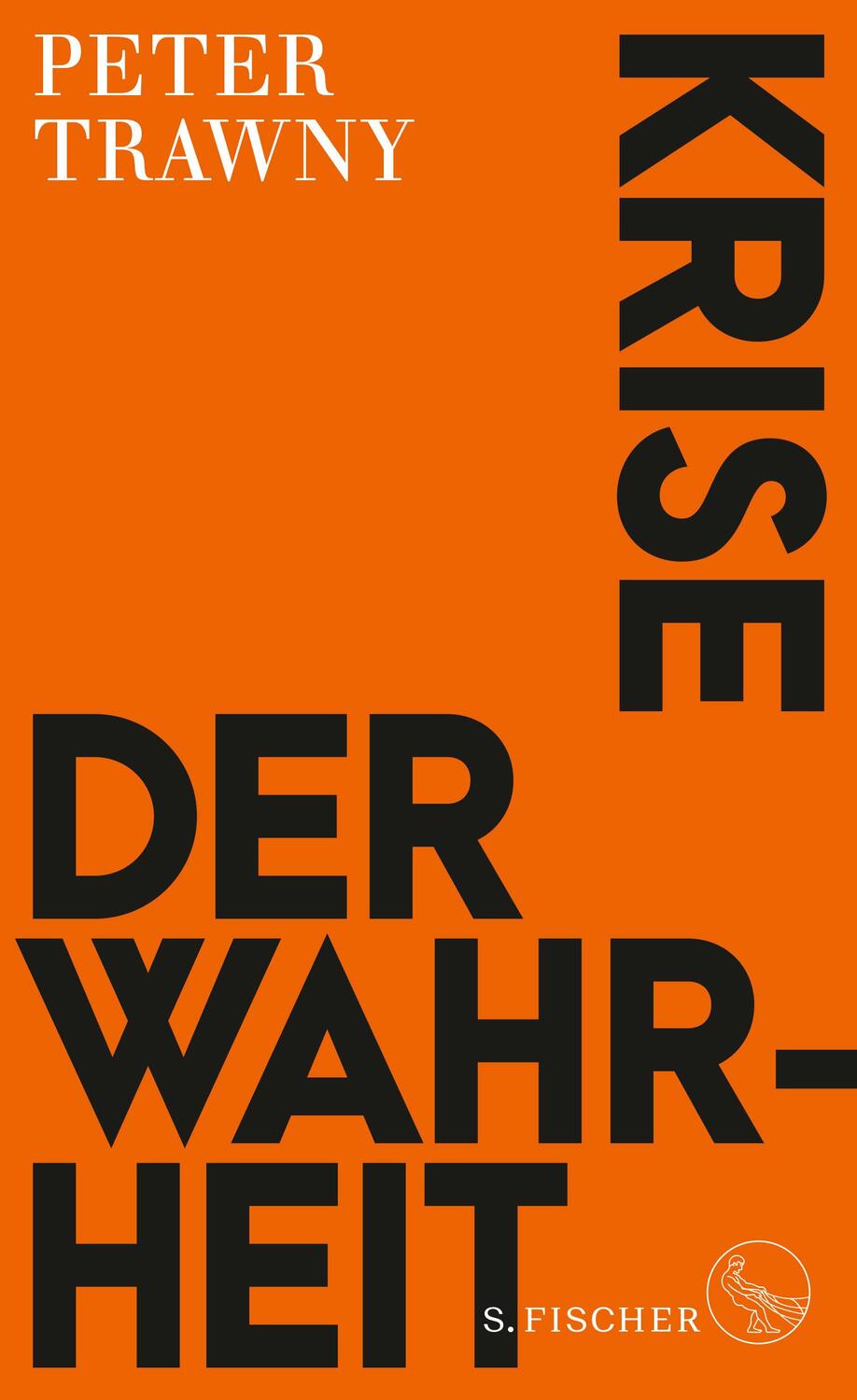Cover: 9783103970654 | Krise der Wahrheit | Peter Trawny | Buch | Deutsch | 2021 | S. FISCHER