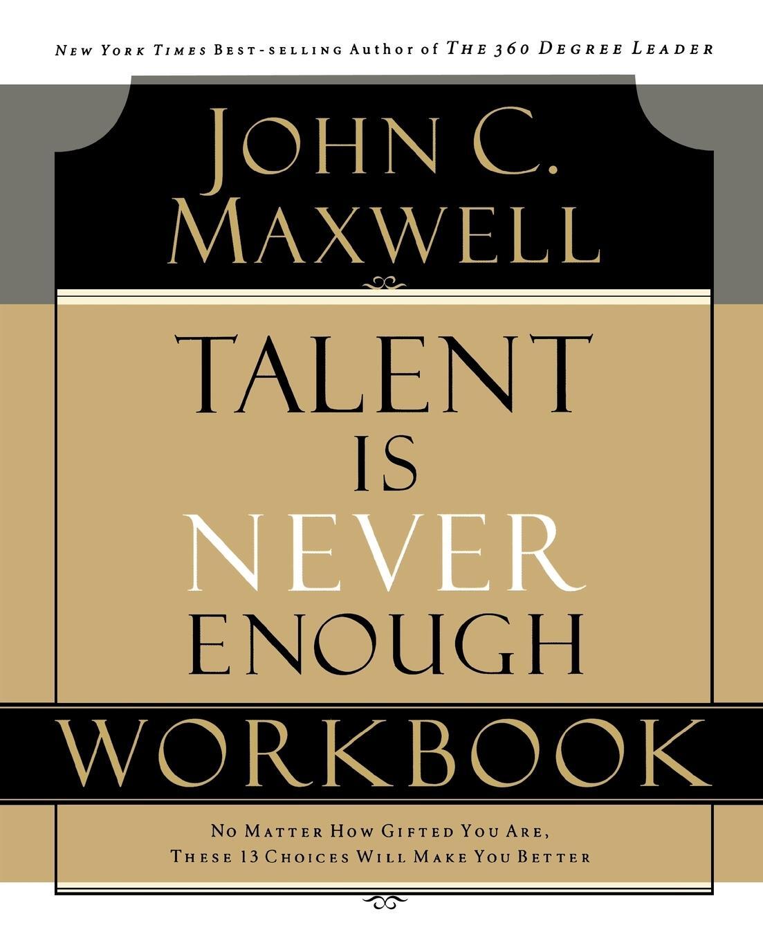 Cover: 9781418527730 | Talent Is Never Enough Workbook | John C. Maxwell | Taschenbuch | 2007