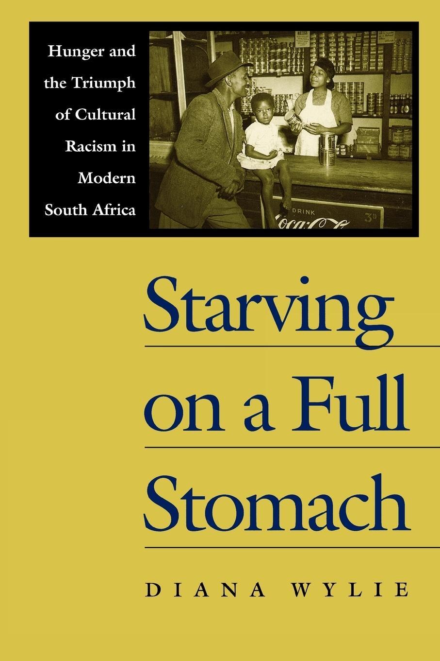 Cover: 9780813920689 | Starving on a Full Stomach Starving on a Full Stomach | Diana Wylie