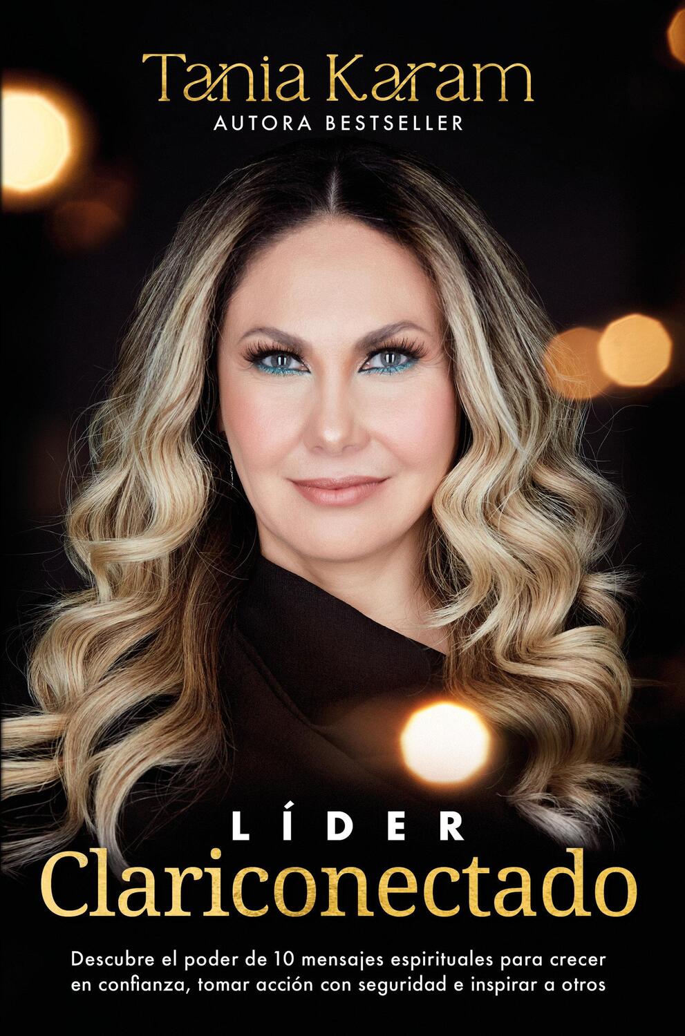 Cover: 9786073833707 | Líder Clariconectado / Clarity-Connected Leader | Tania Karam | Buch