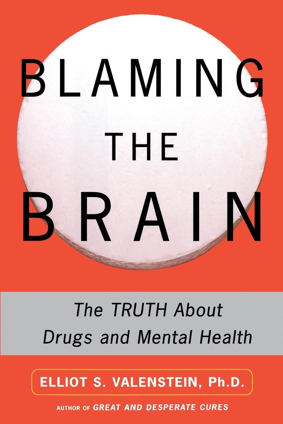 Cover: 9780743237871 | Blaming the Brain | The Truth about Drugs and Mental Health | Buch