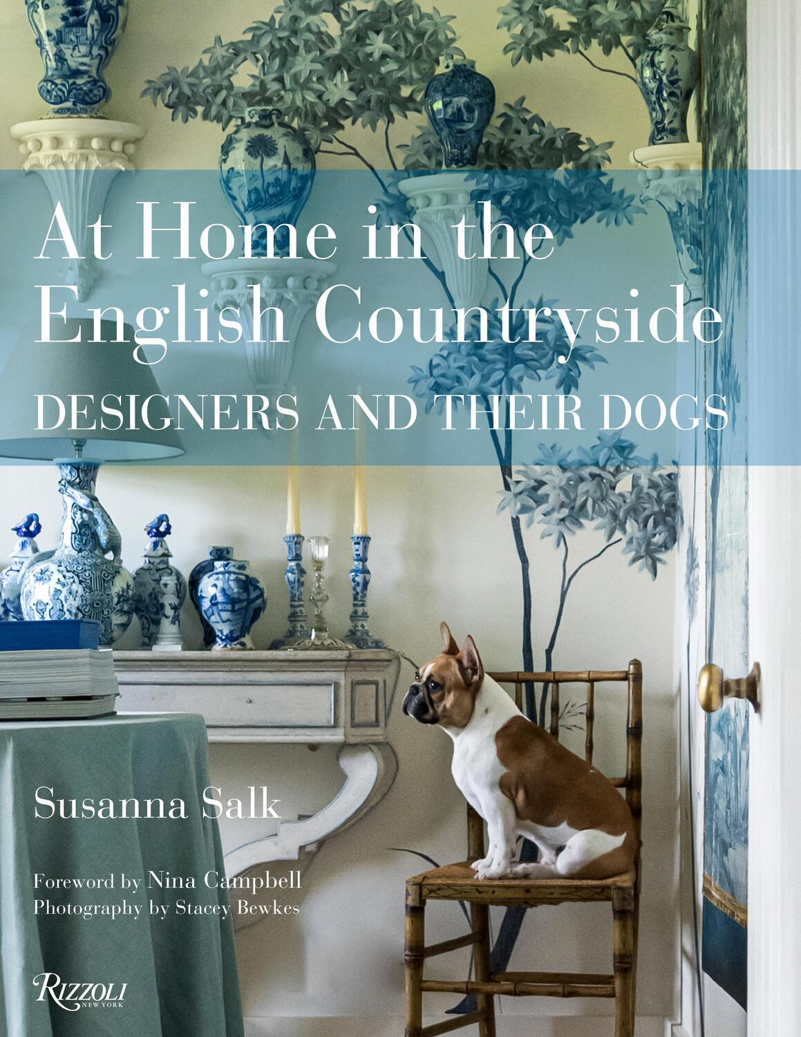 Cover: 9780847864782 | At Home in the English Countryside: Designers and Their Dogs | Salk