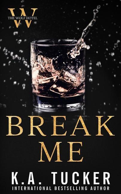 Cover: 9781990105371 | Break Me | K a Tucker | Taschenbuch | Englisch | 2023