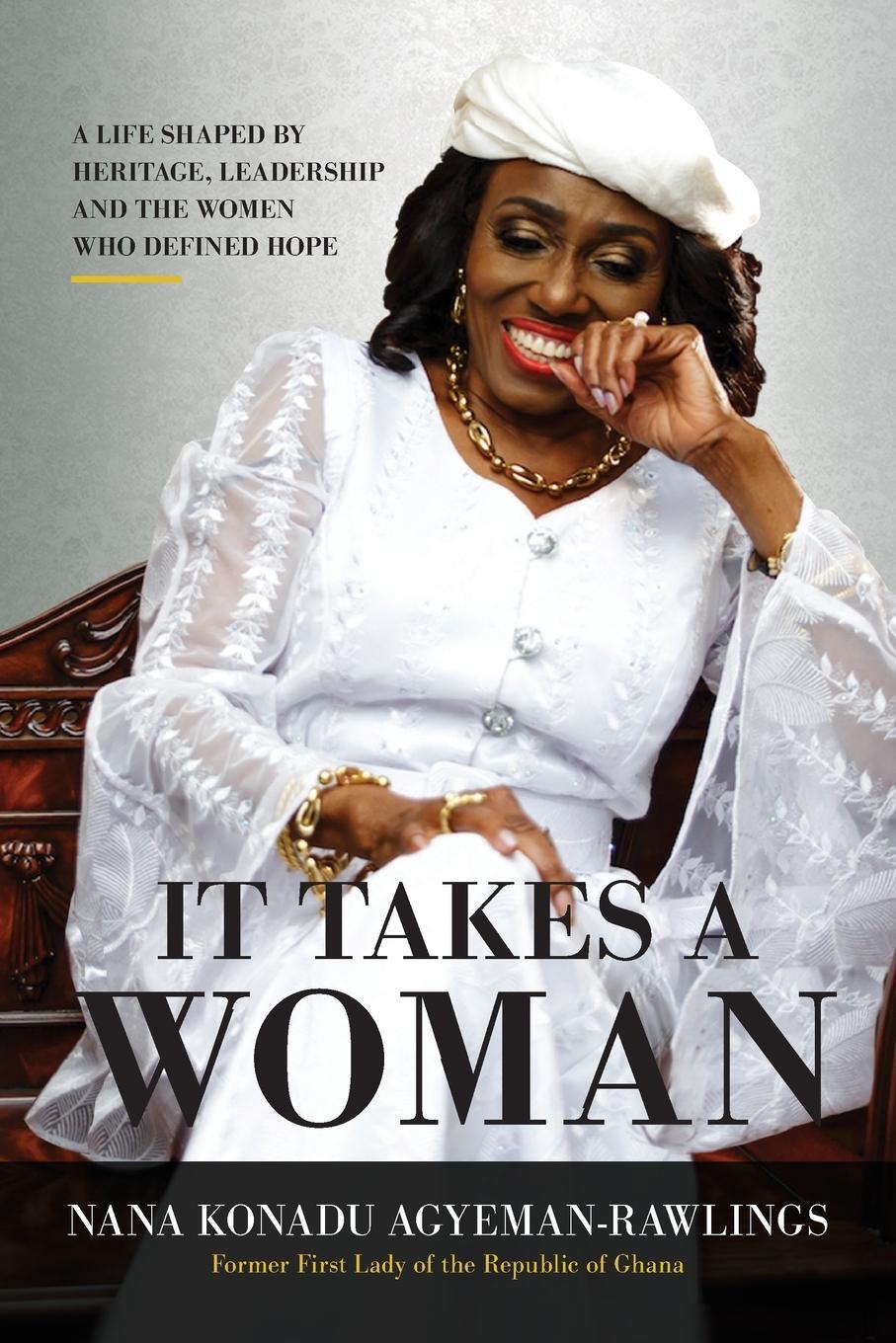 Cover: 9781732351912 | It Takes a Woman | Nana Konadu Agyeman-Rawlings | Taschenbuch | 2018