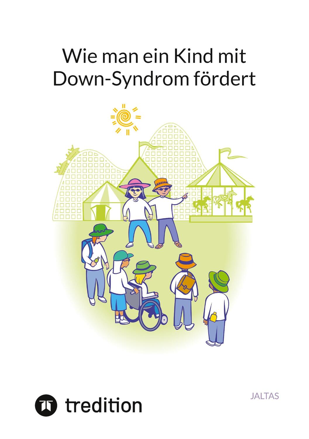 Cover: 9783347830547 | Wie man ein Kind mit Down-Syndrom fördert | Jaltas | Taschenbuch