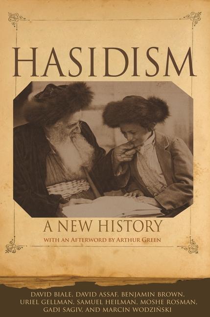 Cover: 9780691202440 | Hasidism: A New History | David Biale (u. a.) | Taschenbuch | Englisch