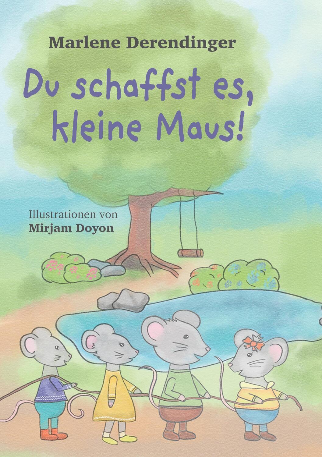 Cover: 9783754624500 | Du schaffst es, kleine Maus! | Marlene Derendinger | Buch | Deutsch