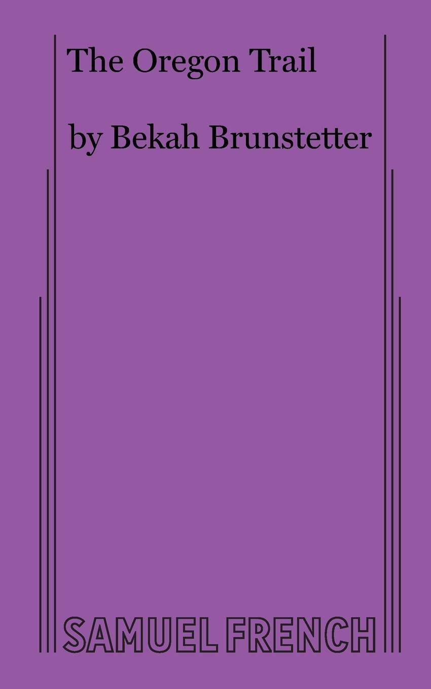 Cover: 9780573707551 | Oregon Trail, The | Bekah Brunstetter | Taschenbuch | Paperback | 2019