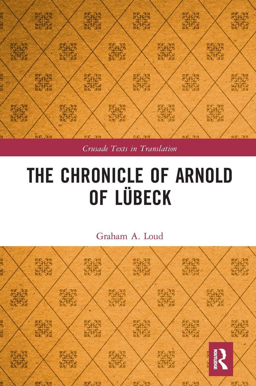 Cover: 9780367660451 | The Chronicle of Arnold of Lübeck | Graham Loud | Taschenbuch | 2020