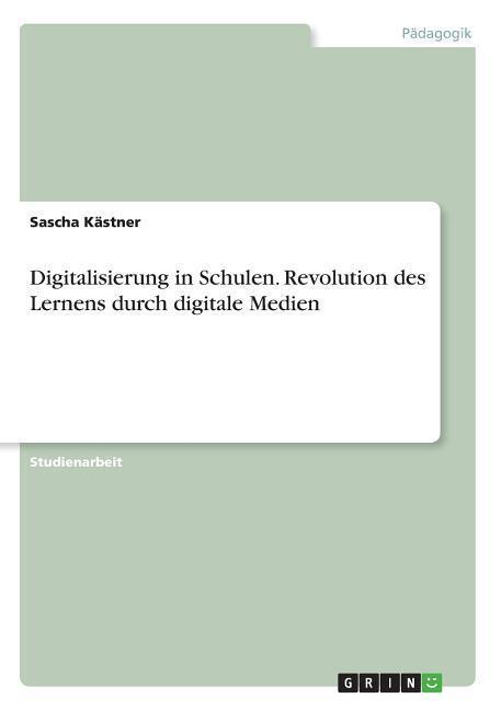 Cover: 9783668746800 | Digitalisierung in Schulen. Revolution des Lernens durch digitale...