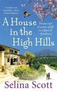 Cover: 9780091914479 | A House in the High Hills | Selina Scott | Taschenbuch | Englisch