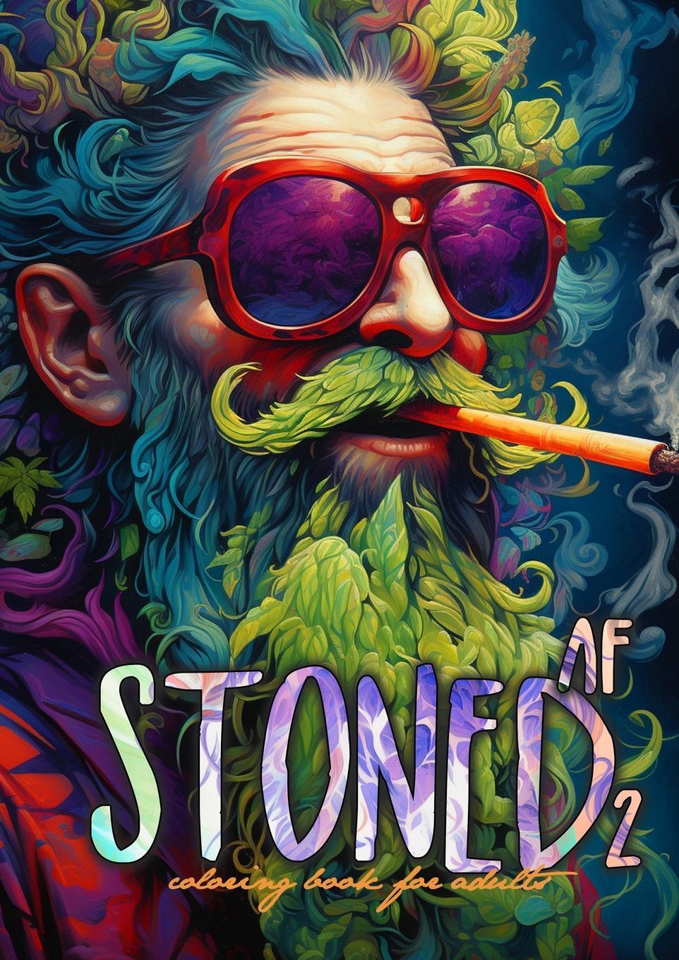 Cover: 9783758451836 | Stoned AF Coloring Book for Adults Vol. 2 | Monsoon Publishing | Buch