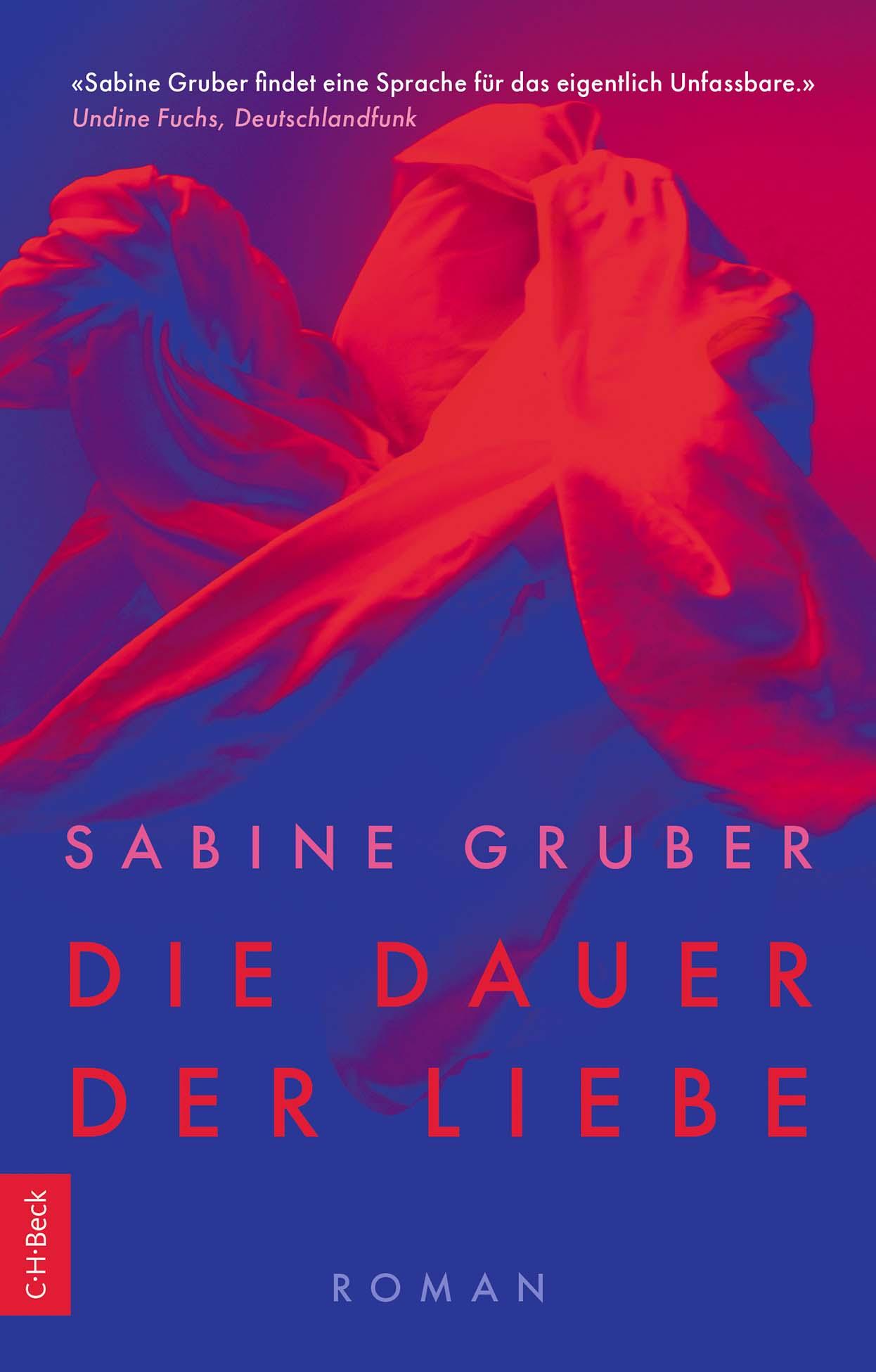 Cover: 9783406829895 | Die Dauer der Liebe | Roman | Sabine Gruber | Taschenbuch | 256 S.