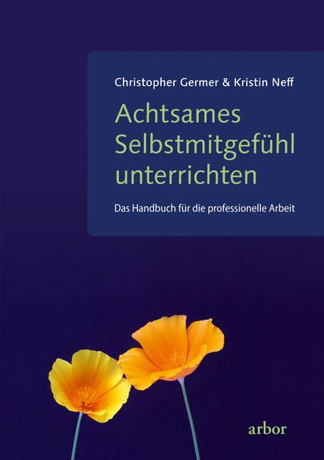 Cover: 9783867812382 | Achtsames Selbstmitgefühl unterrichten | Christopher Germer (u. a.)