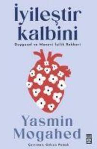 Cover: 9786050846850 | Iyilestir Kalbini | Yasmin Mogahed | Taschenbuch | Türkisch | 2023