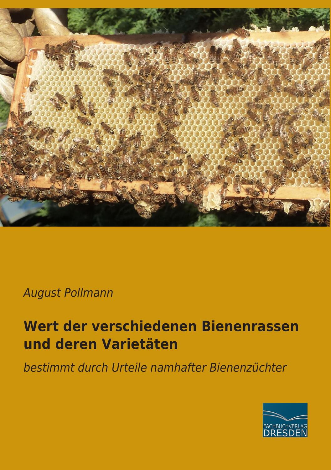 Cover: 9783956927768 | Wert der verschiedenen Bienenrassen und deren Varietäten | Pollmann