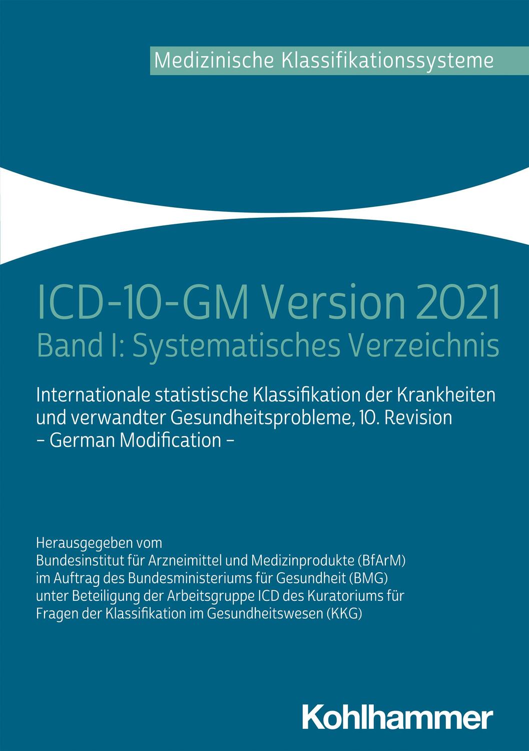 Cover: 9783170393141 | ICD-10-GM Version 2021 | Band I: Systematisches Verzeichnis | Buch