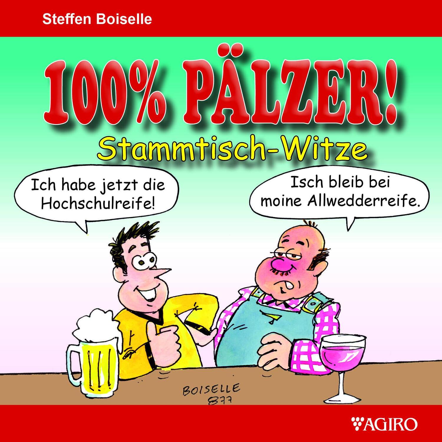 Cover: 9783946587323 | 100% Pälzer! Stammtisch-Witze | Steffen Boiselle | Taschenbuch | 44 S.