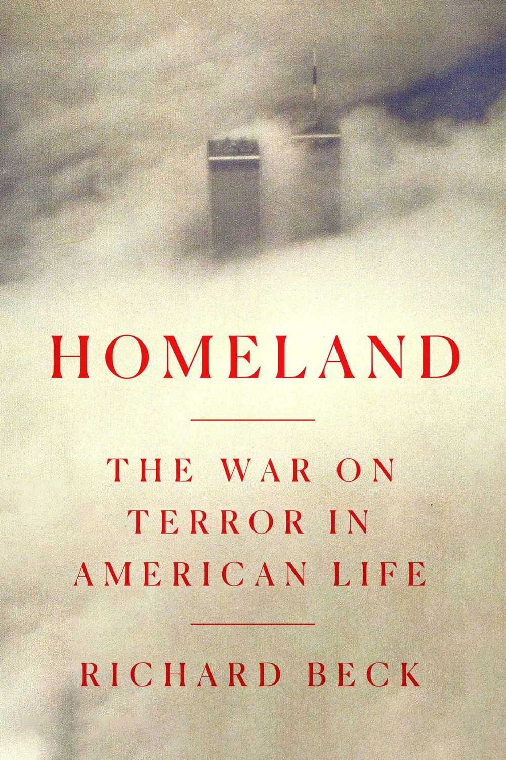 Cover: 9780593240229 | Homeland | The War on Terror in American Life | Richard Beck | Buch