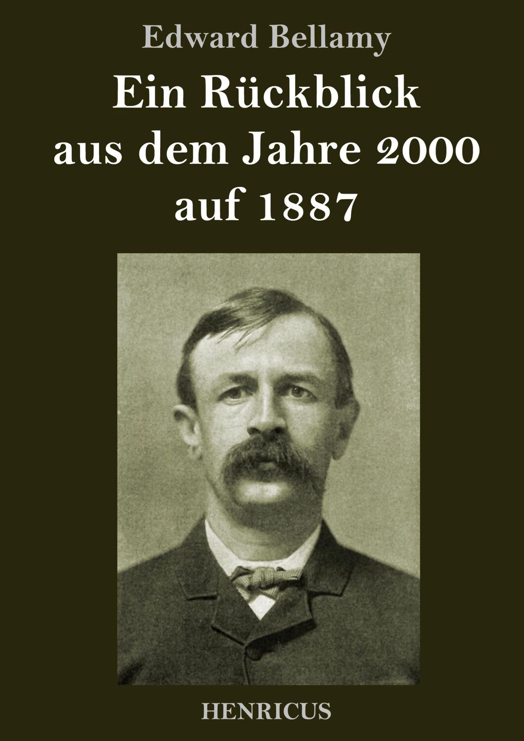 Cover: 9783847823988 | Ein Rückblick aus dem Jahre 2000 auf 1887 | Edward Bellamy | Buch