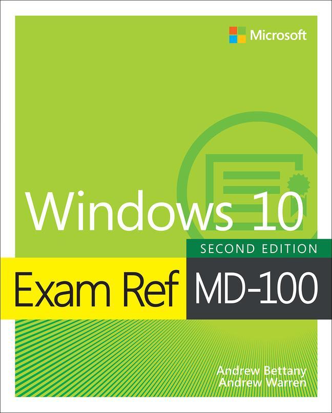 Cover: 9780137472192 | Exam Ref MD-100 Windows 10 | Andrew Warren (u. a.) | Taschenbuch