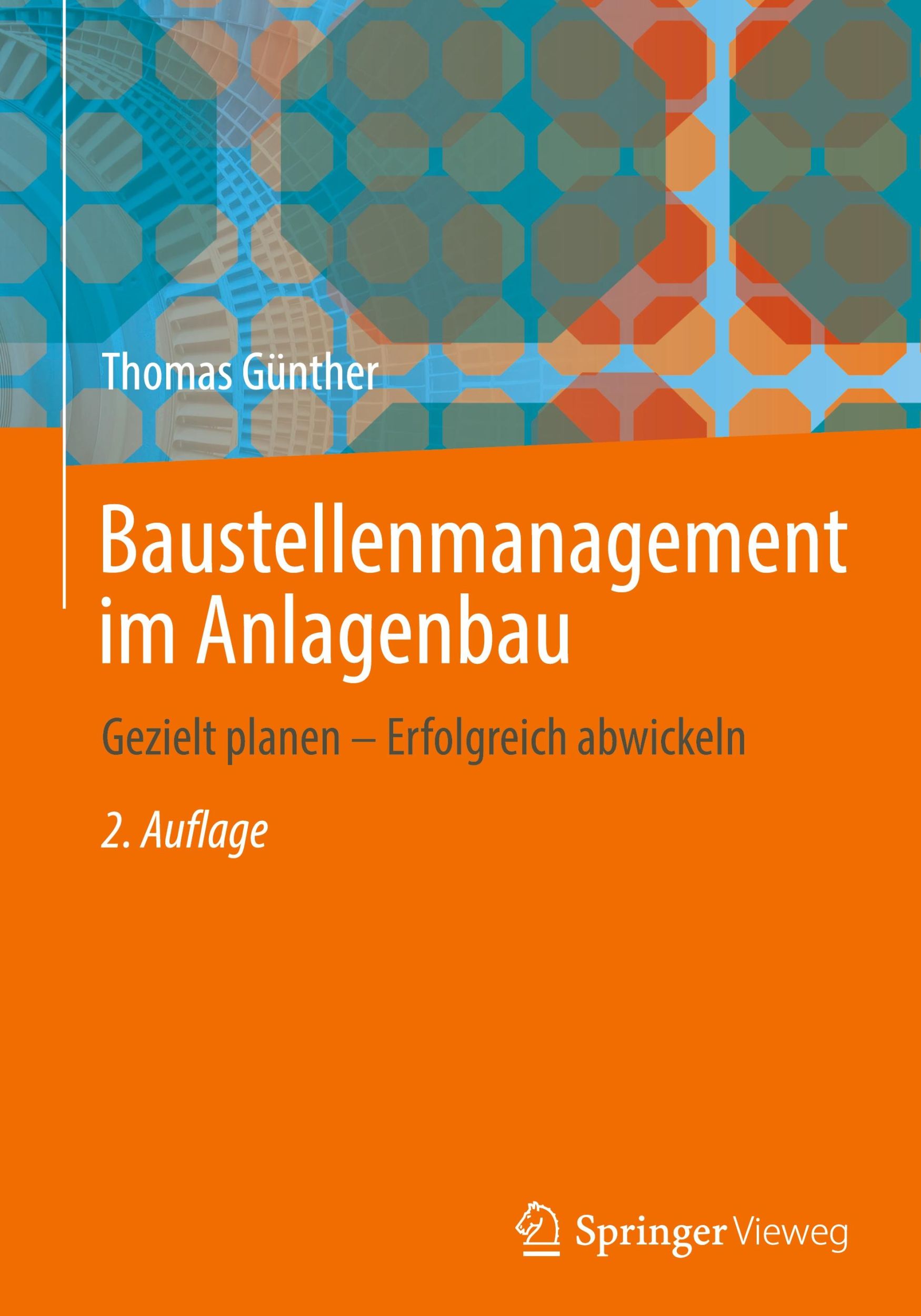 Cover: 9783662693285 | Baustellenmanagement im Anlagenbau | Thomas Günther | Buch | xxvii