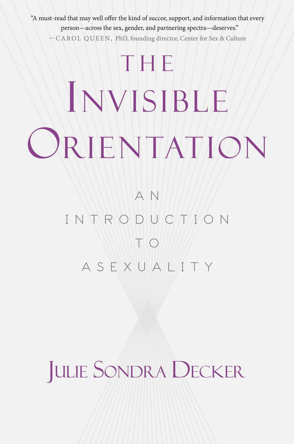 Cover: 9781634502436 | The Invisible Orientation: An Introduction to Asexuality * Next...