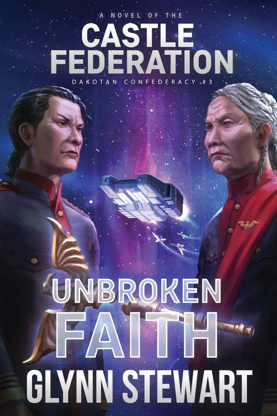 Cover: 9781989674468 | Unbroken Faith | Glynn Stewart | Taschenbuch | Castle Federation