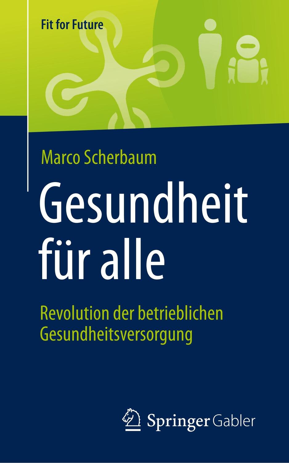 Cover: 9783658267285 | Gesundheit für alle - Revolution der betrieblichen...