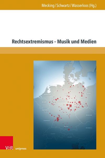 Autor: 9783847113270 | Rechtsextremismus - Musik und Medien | Sabine Mecking (u. a.) | Buch