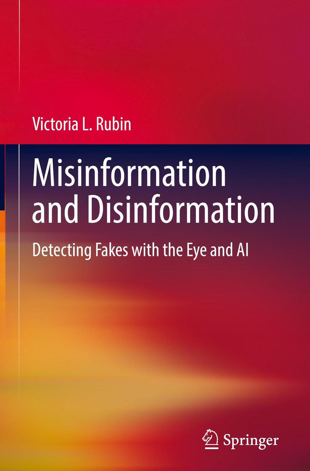 Cover: 9783030956554 | Misinformation and Disinformation | Victoria L. Rubin | Buch | xx