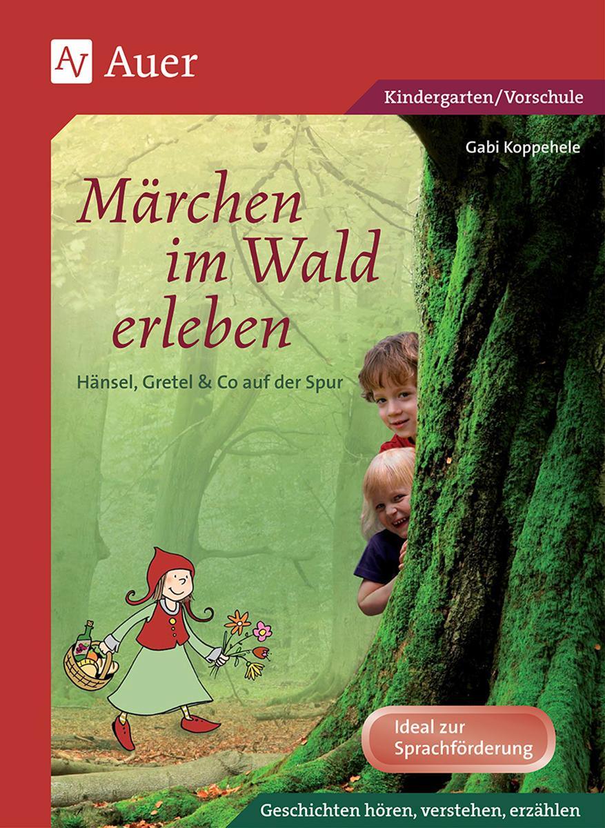 Cover: 9783403063070 | Märchen im Wald erleben | Hänsel, Gretel & Co auf der Spur | Koppehele