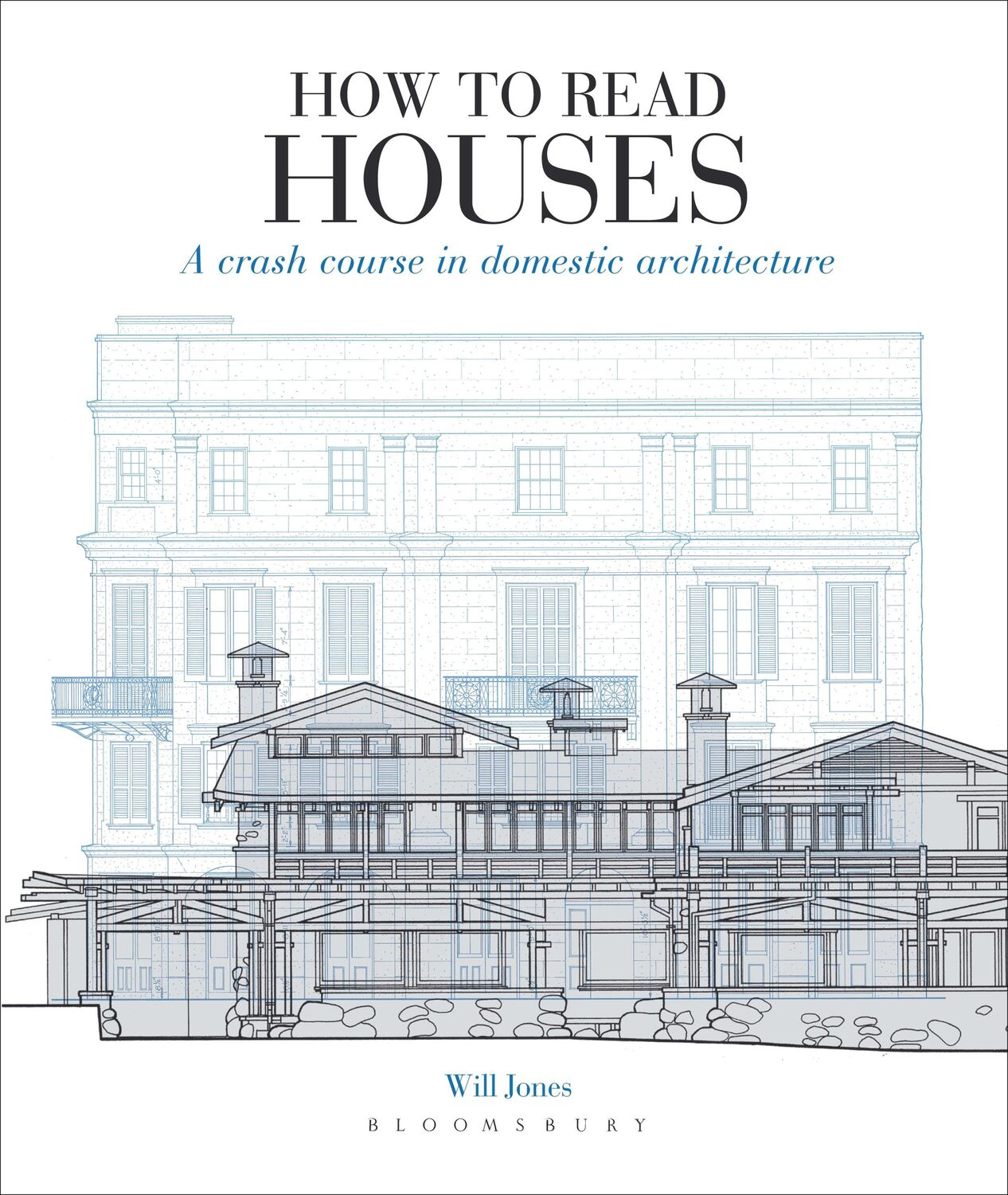 Cover: 9781912217113 | How to Read Houses | A Crash Course in Domestic Architecture | Jones